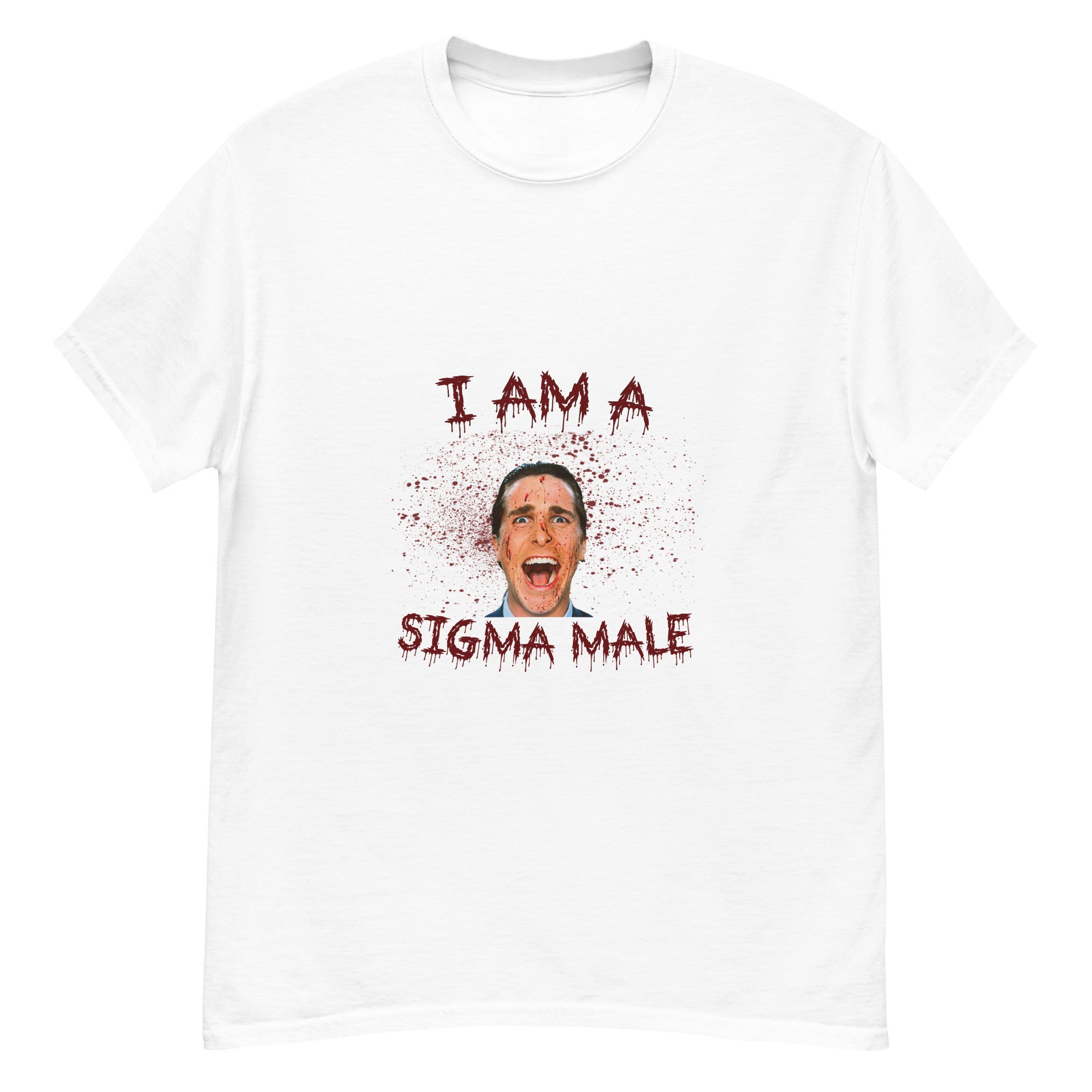 I am a Sigma Male T-Shirt | Patrick Bateman T-Shirt | American Psycho T-Shirt